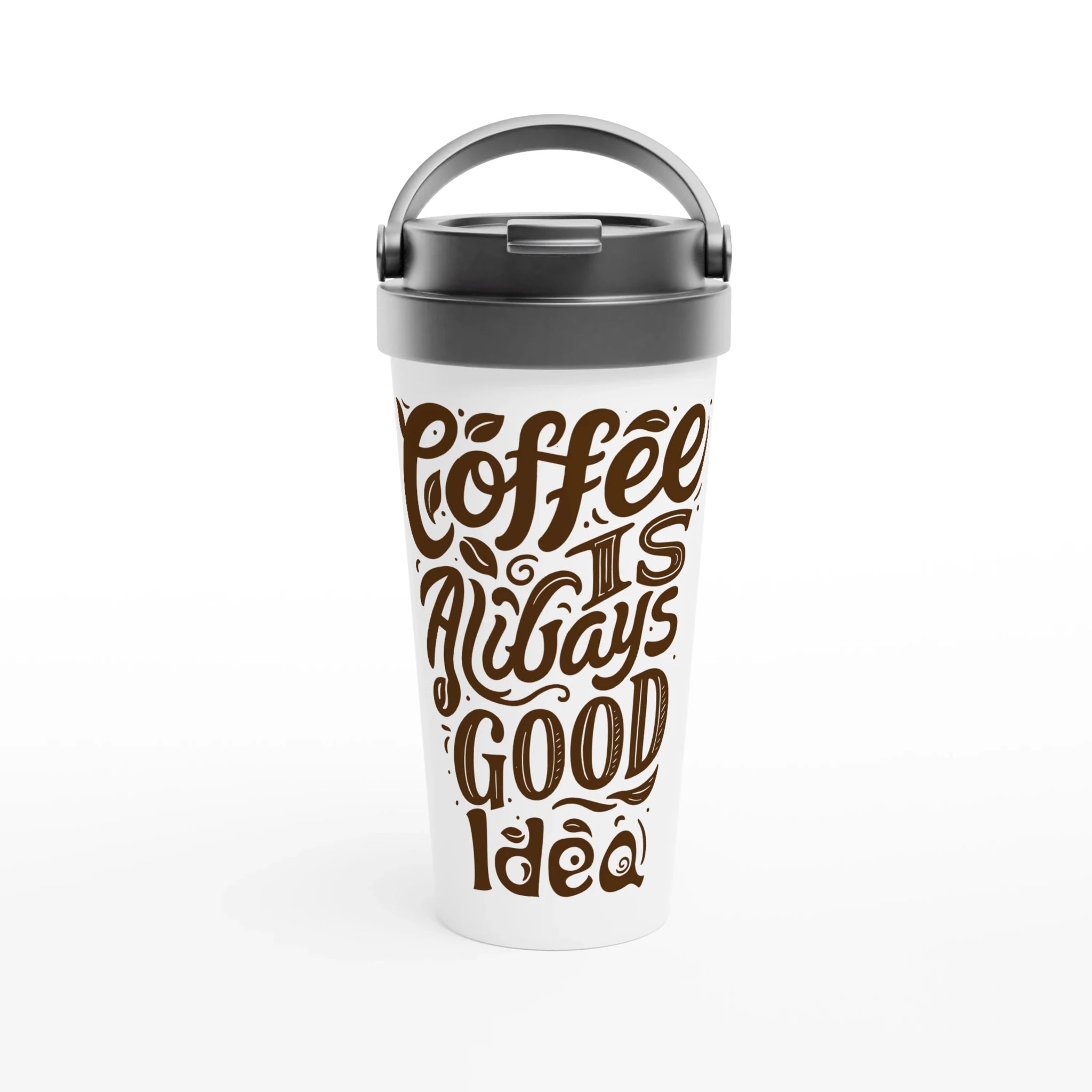 Always a Good Idea Travel Mug | Creative Design – Print Material for everyday use | AZIKX.STORE