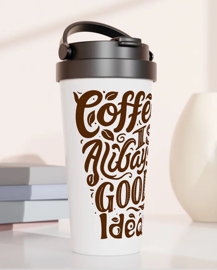 Always a Good Idea Travel Mug | Creative Design