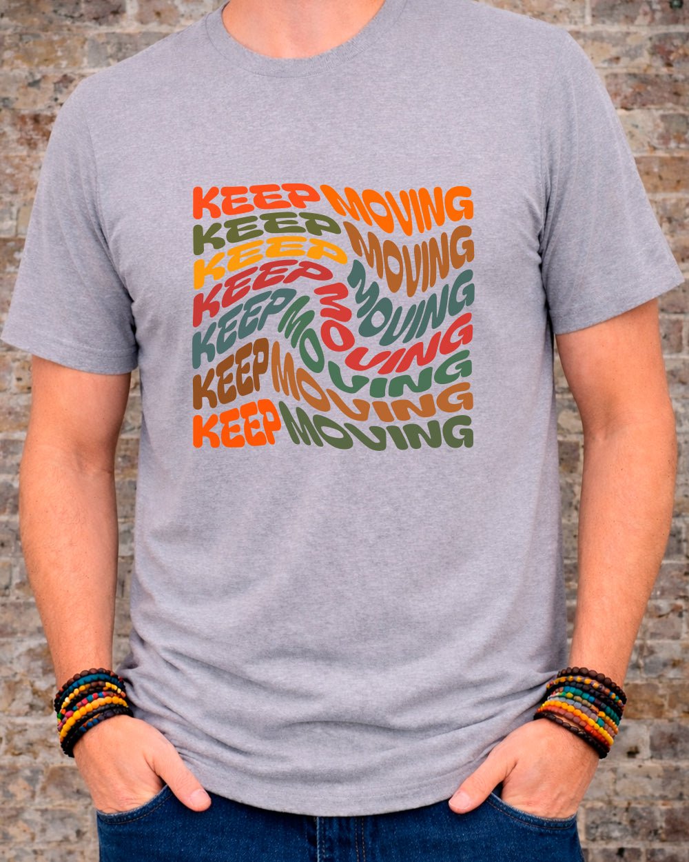 Keep Moving T-Shirt | Motivational Typography – Print Material for everyday use | AZIKX.STORE