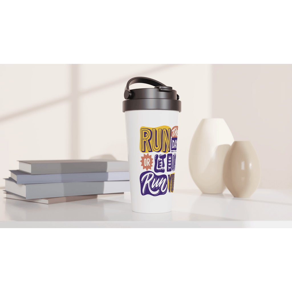 Run The Day Or Let The Day Run You | Motivations Thermobecher für Alltag & Büro – Thermobecher for everyday use | AZIKX