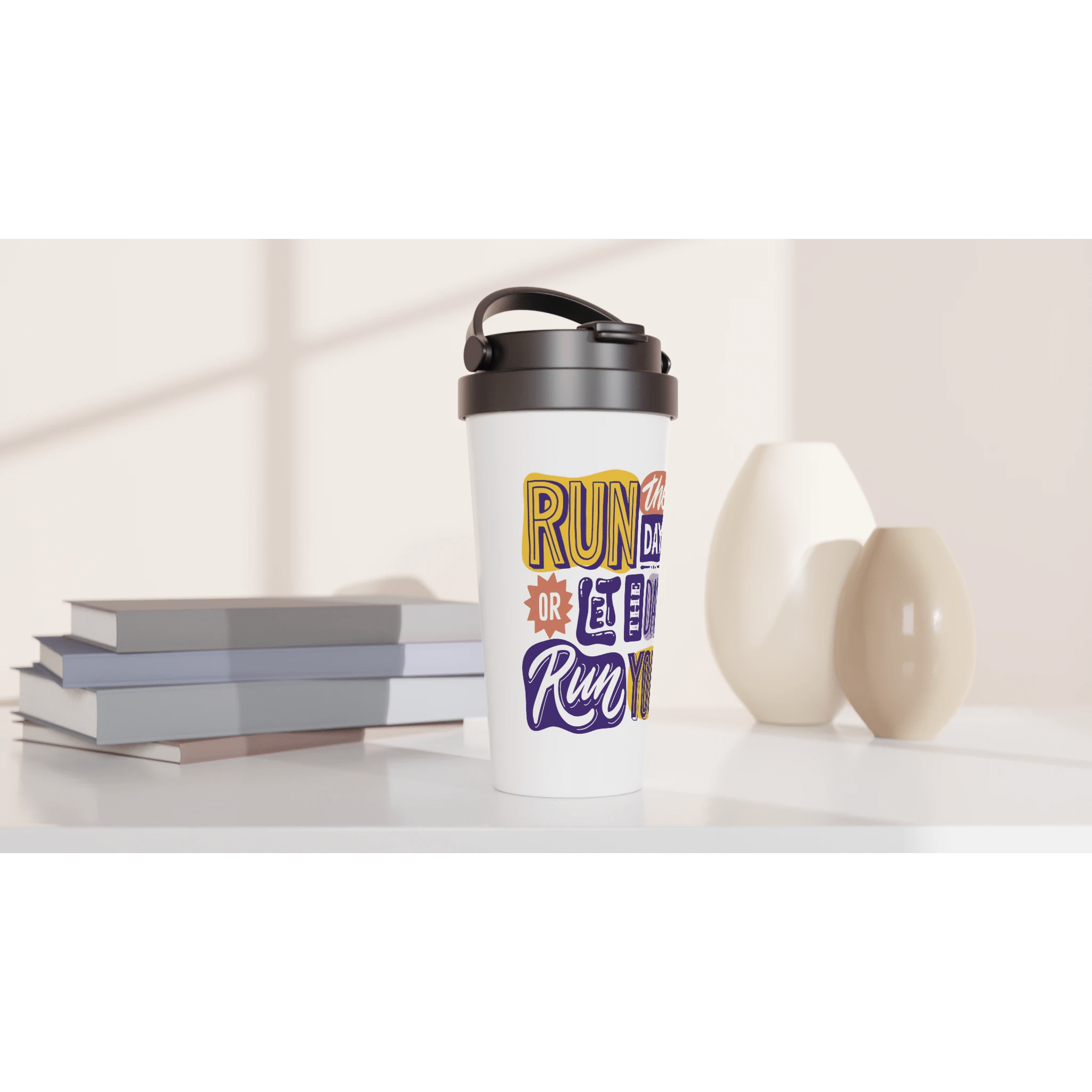 Run The Day Or Let The Day Run You | Motivations Thermobecher für Alltag & Büro – Thermobecher for everyday use | AZIKX